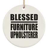Blessed Furniture Upholsterer - Circle Ornament