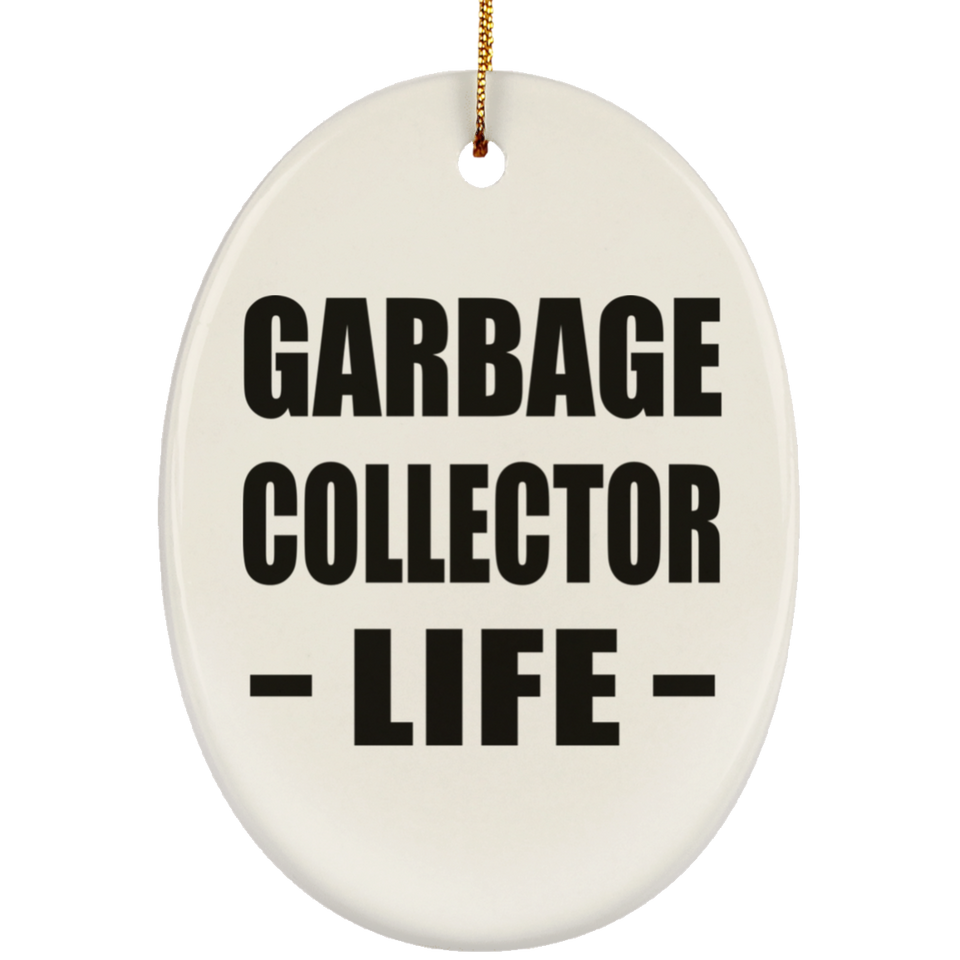 Garbage Collector Life - Oval Ornament