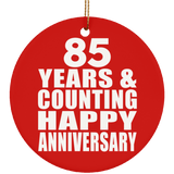 Happy 85th Anniversary 85 Years & Counting - Circle Ornament