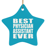 Best Physician Assistant Ever - Star Ornament