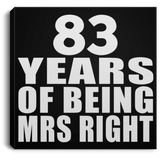 83rd Anniversary 83 Years Of Being Mrs Right - Canvas Square