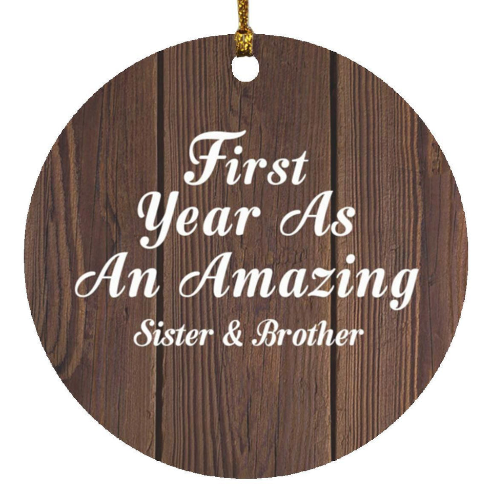 First Year As An Amazing Sister & Brother - Circle Ornament D