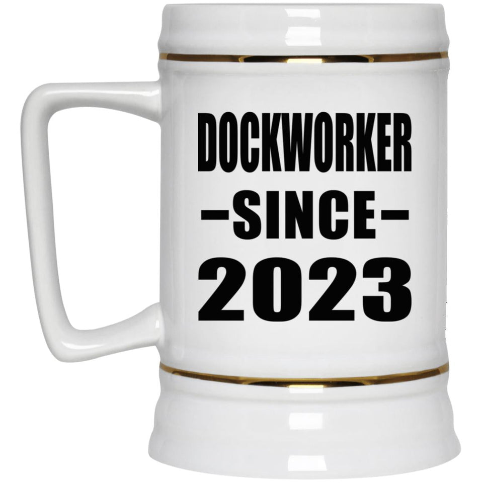 Dockworker Since 2023 - Beer Stein