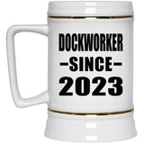 Dockworker Since 2023 - Beer Stein
