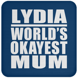 Lydia World's Okayest Mum - Drink Coaster