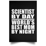 Scientist By Day World's Best Mom By Night - Poster Portrait