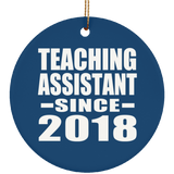 Teaching Assistant Since 2018 - Circle Ornament