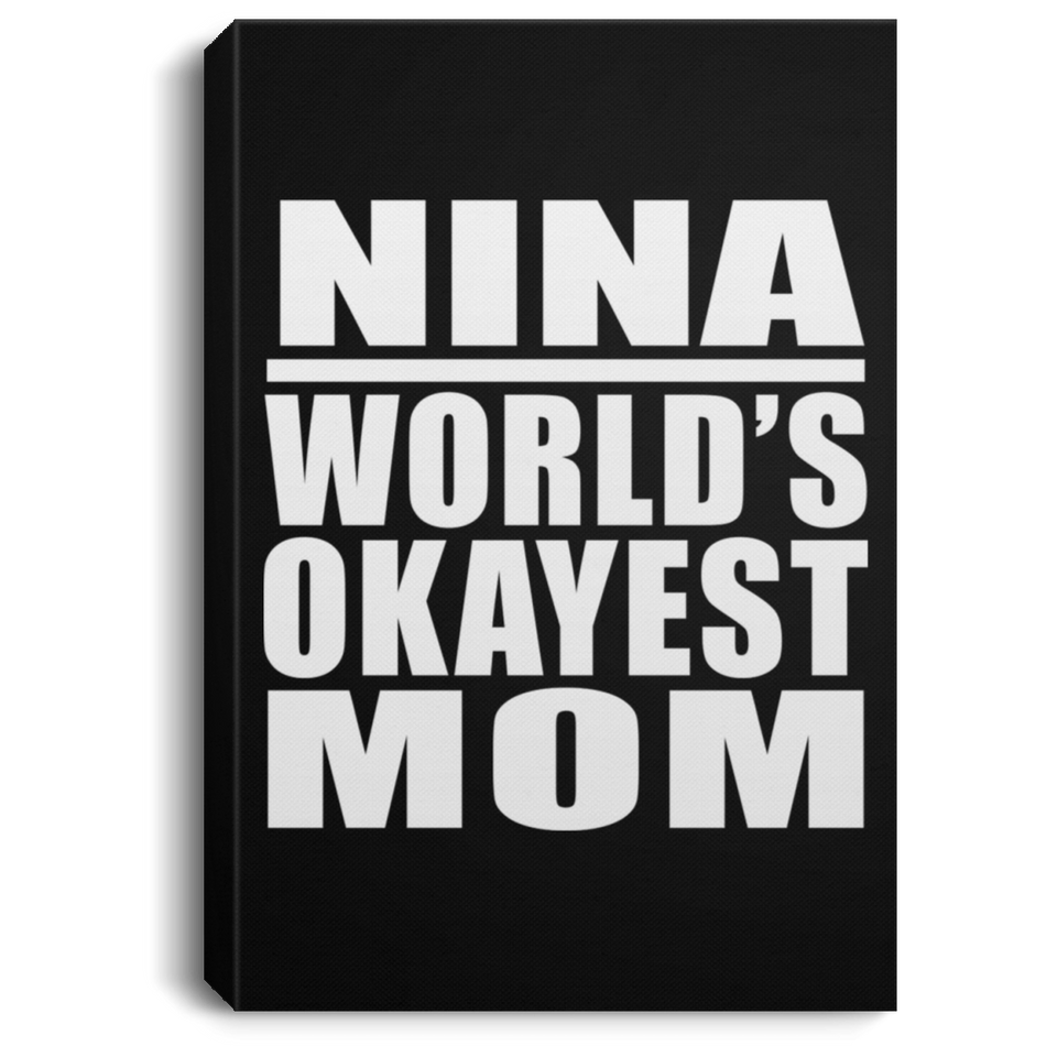 Nina World's Okayest Mom - Canvas Portrait