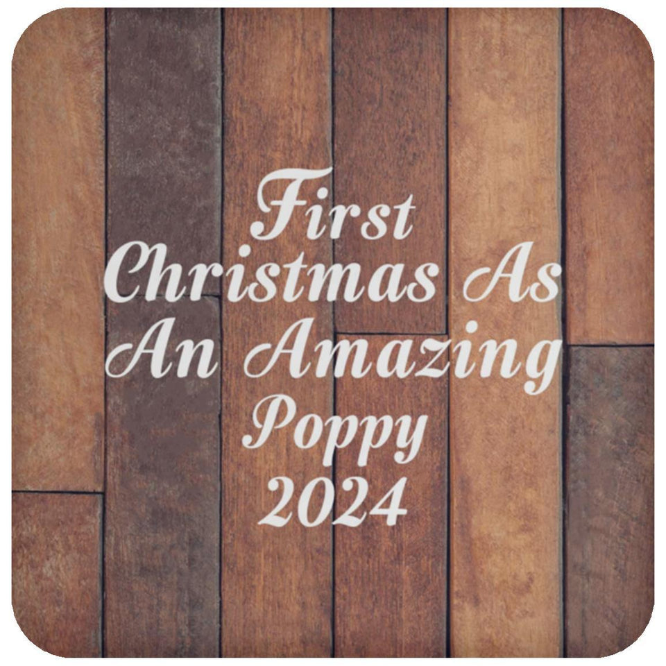 First Christmas As An Amazing Poppy 2024 - Drink Coaster E