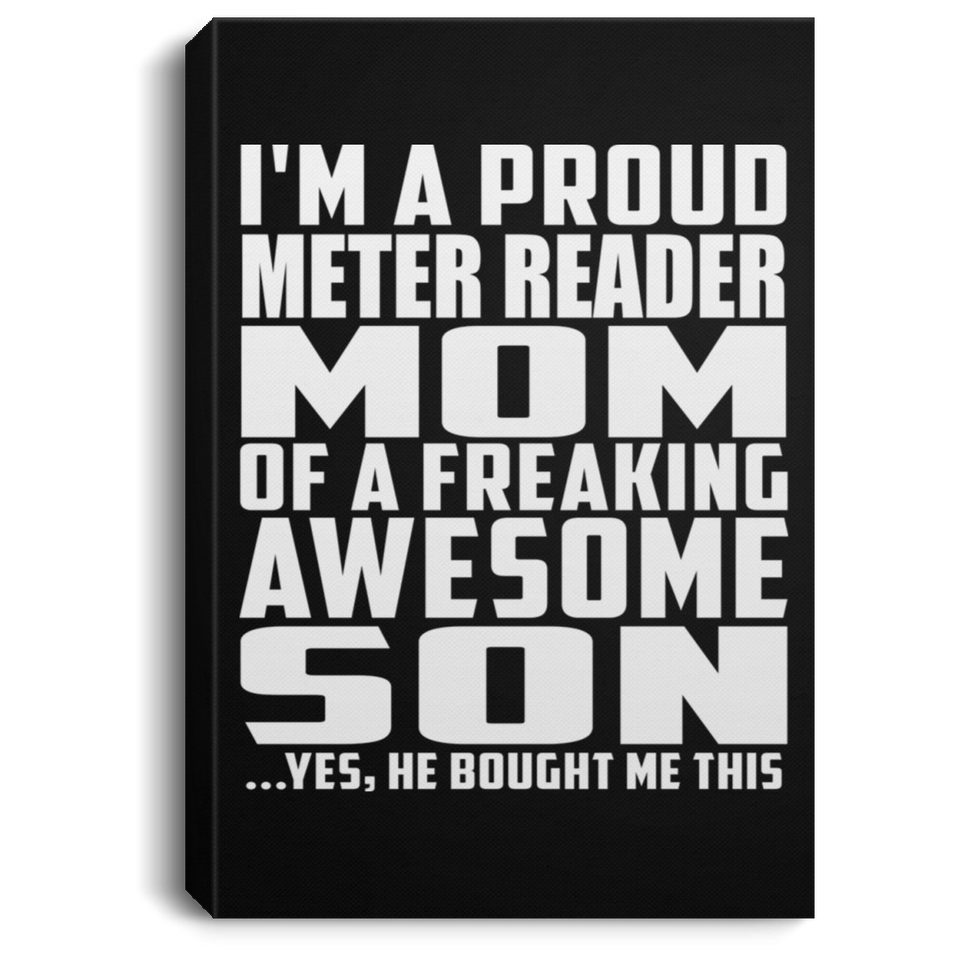 Proud Meter Reader Mom Of Awesome Son - Canvas Portrait