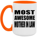 Most Awesome Mother In Law - 15oz Accent Mug Orange