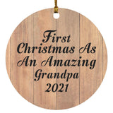 First Christmas As An Amazing Grandpa 2021 - Circle Ornament C