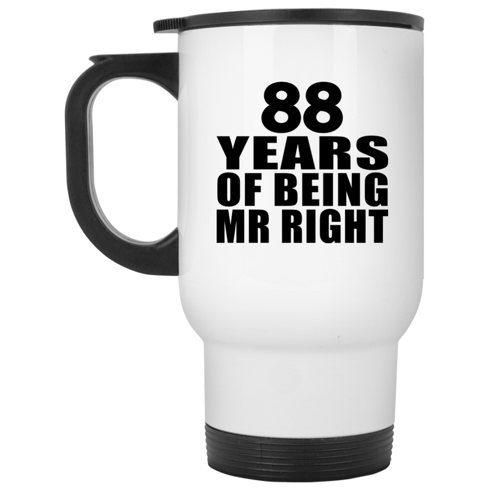 88th Anniversary 88 Years Of Being Mr Right - White Travel Mug