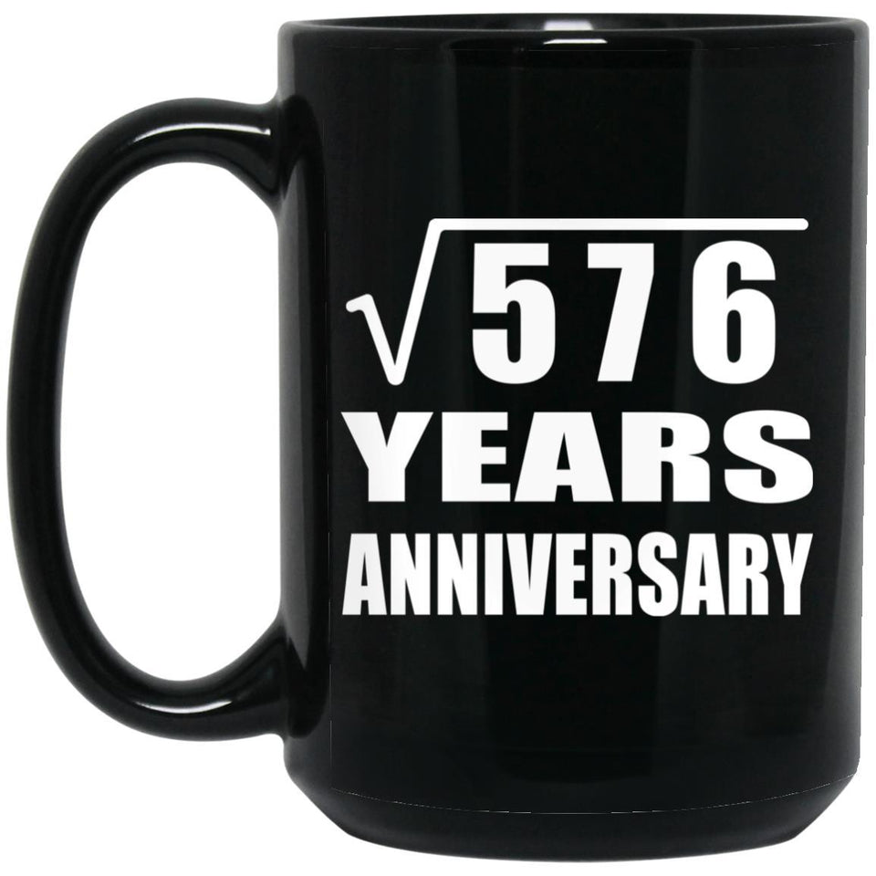 24th Anniversary Square Root of 576 Years Anniversary - 15oz Coffee Mug Black