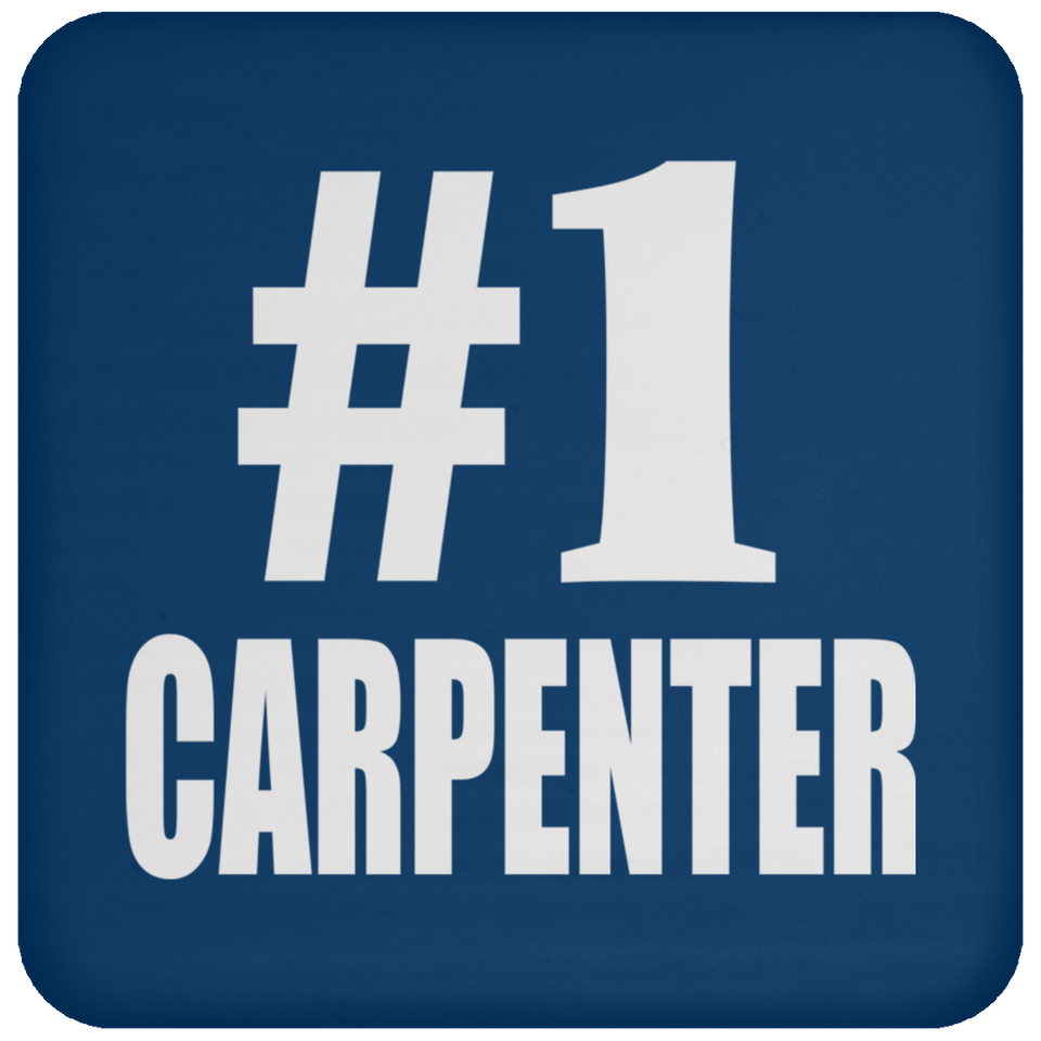 Number One #1 Carpenter - Drink Coaster
