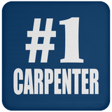 Number One #1 Carpenter - Drink Coaster