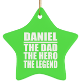 Daniel The Dad The Hero The Legend - Star Ornament