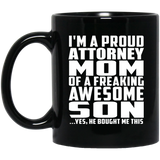 Proud Attorney Mom Of Awesome Son - 11 Oz Coffee Mug Black