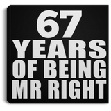 67th Anniversary 67 Years Of Being Mr Right - Canvas Square