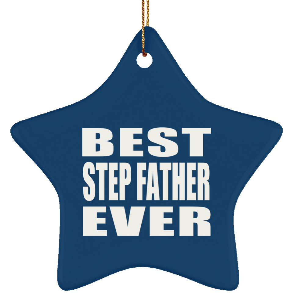 Best Step Father Ever - Star Ornament