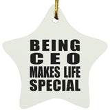 Being CEO Makes Life Special - Star Ornament