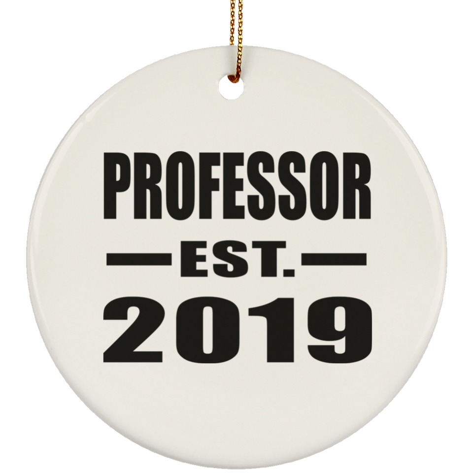 Professor Established EST. 2019 - Circle Ornament
