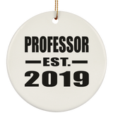 Professor Established EST. 2019 - Circle Ornament