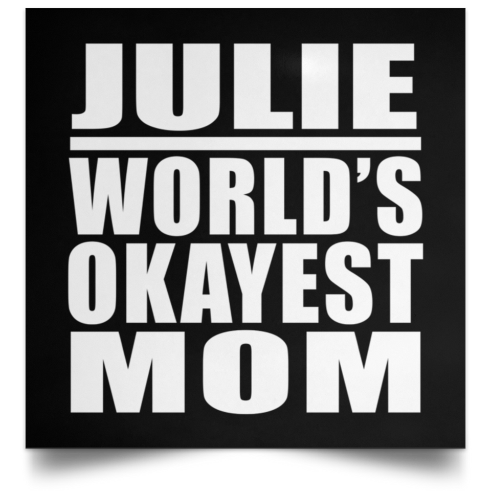 Julie World's Okayest Mom - Poster Square