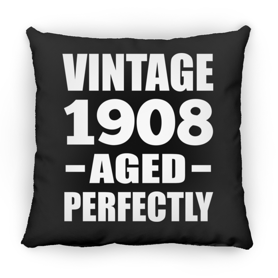 116th Birthday Vintage 1908 Aged Perfectly - Throw Pillow Black