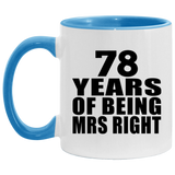 78th Anniversary 78 Years Of Being Mrs Right - 11oz Accent Mug Blue