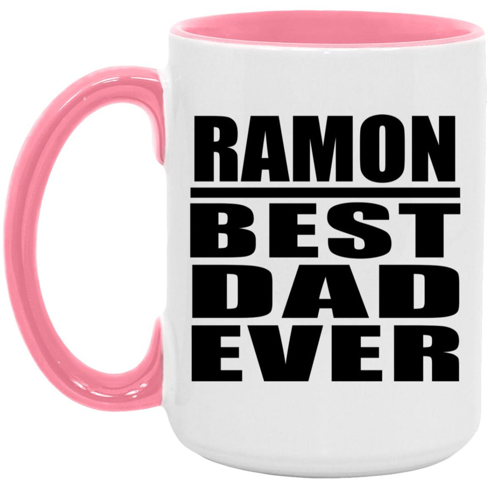 Ramon Best Dad Ever - 15oz Accent Mug Pink