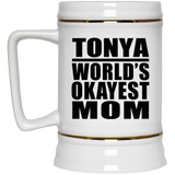 Tonya World's Okayest Mom - Beer Stein
