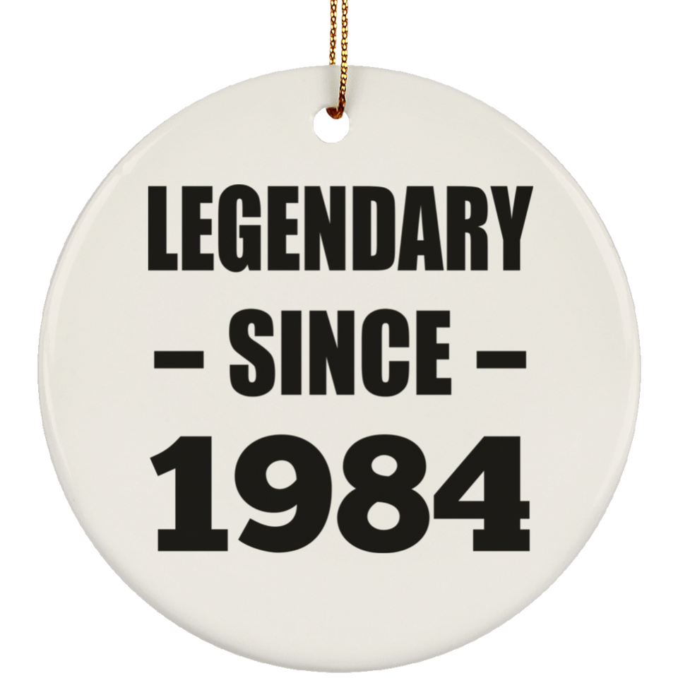 40th Birthday Legendary Since 1984 - Circle Ornament