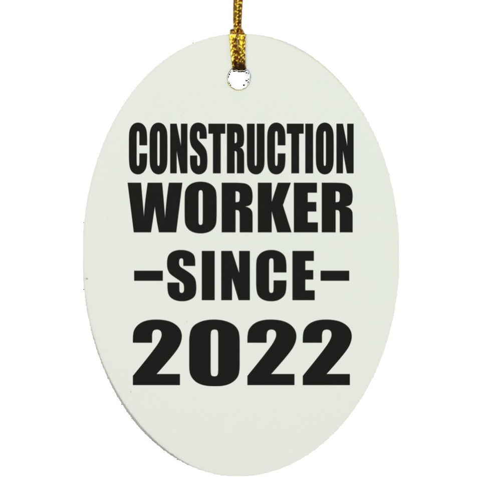 Construction Worker Since 2022 - Oval Ornament
