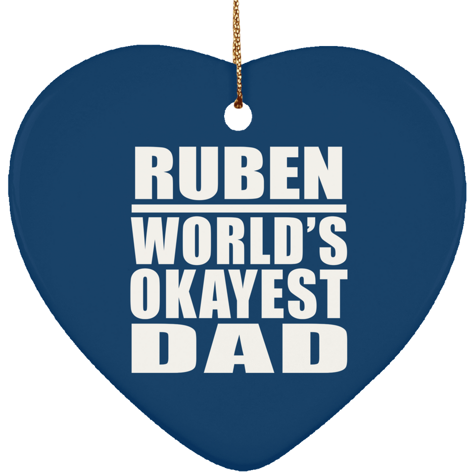 Ruben World's Okayest Dad - Heart Ornament