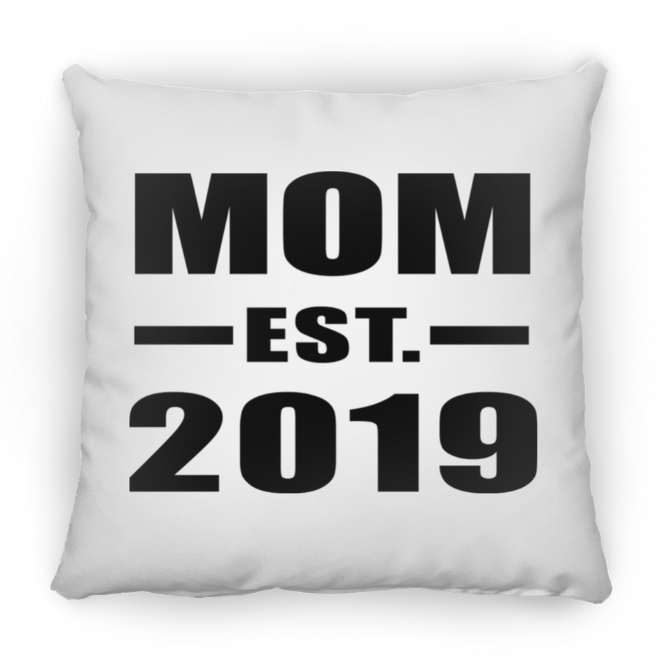 Mom Established EST. 2019 - Throw Pillow