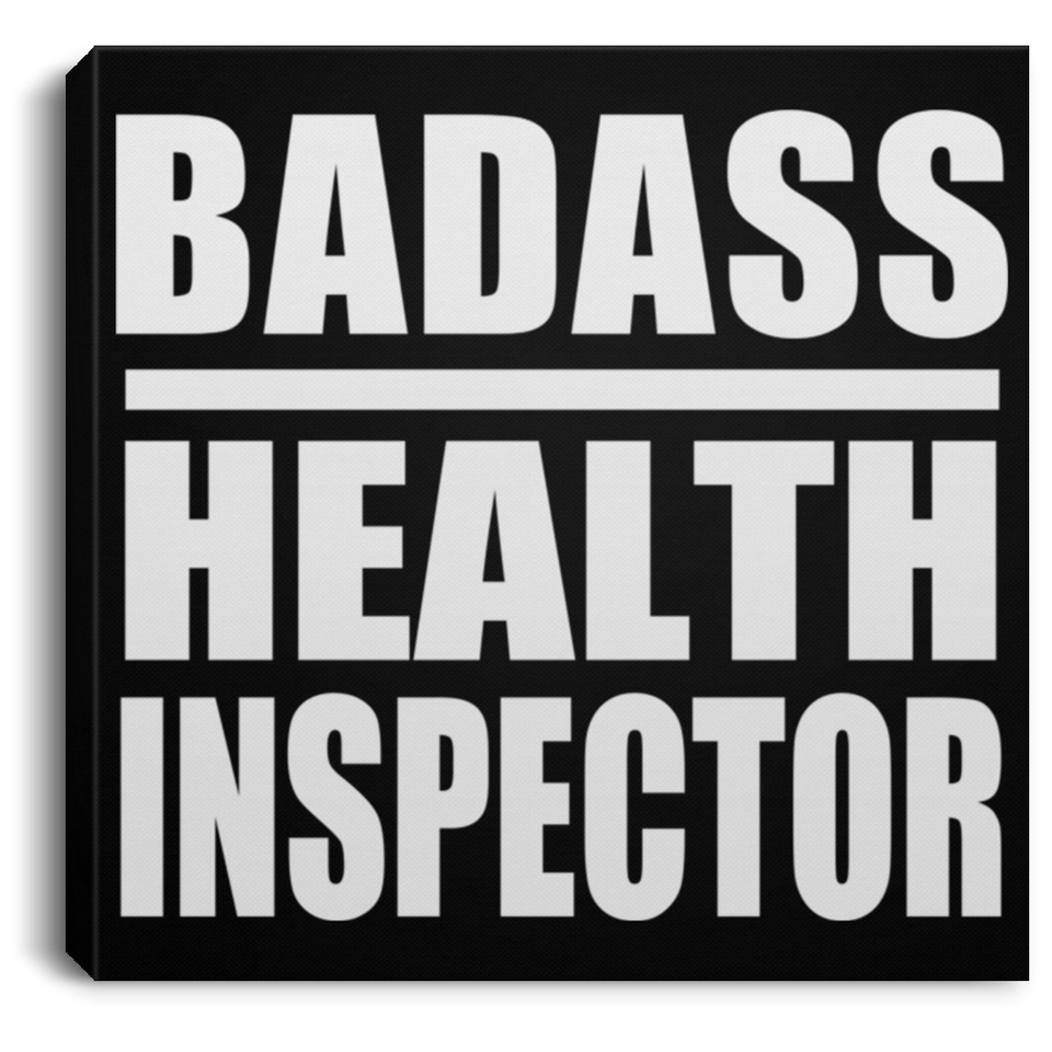 Badass Health Inspector - Canvas Square