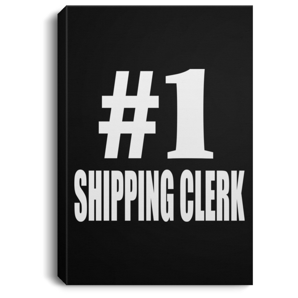 Number One #1 Shipping Clerk - Canvas Portrait