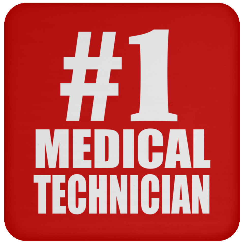Number One #1 Medical Technician - Drink Coaster