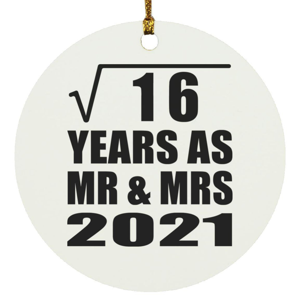 4th Anniversary Square Root of 16 Years As Mr & Mrs 2021 - Circle Ornament