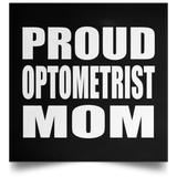 Proud Optometrist Mom - Poster Square
