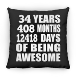 34th Birthday 34 Years 408 Months 12418 Days Of Awesome - Throw Pillow Black