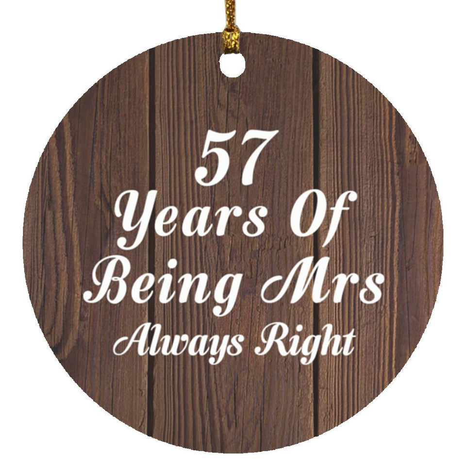 57th Anniversary 57 Years Of Being Mrs Always Right - Circle Ornament D