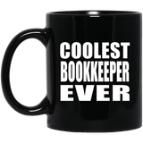 Coolest Bookkeeper Ever - 11 Oz Coffee Mug Black