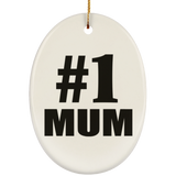 Number One #1 Mum - Oval Ornament
