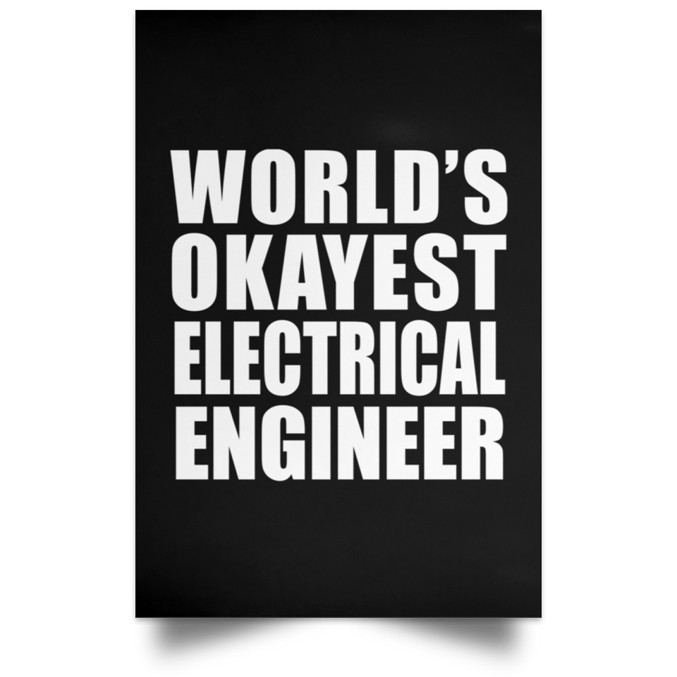 World's Okayest Electrical Engineer - Poster Portrait