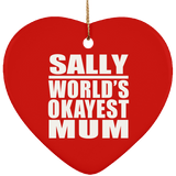 Sally World's Okayest Mum - Heart Ornament