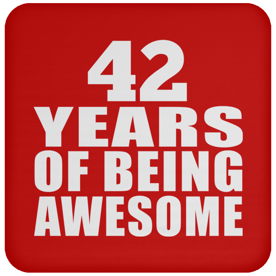 42nd Birthday 42 Years Of Being Awesome - Drink Coaster