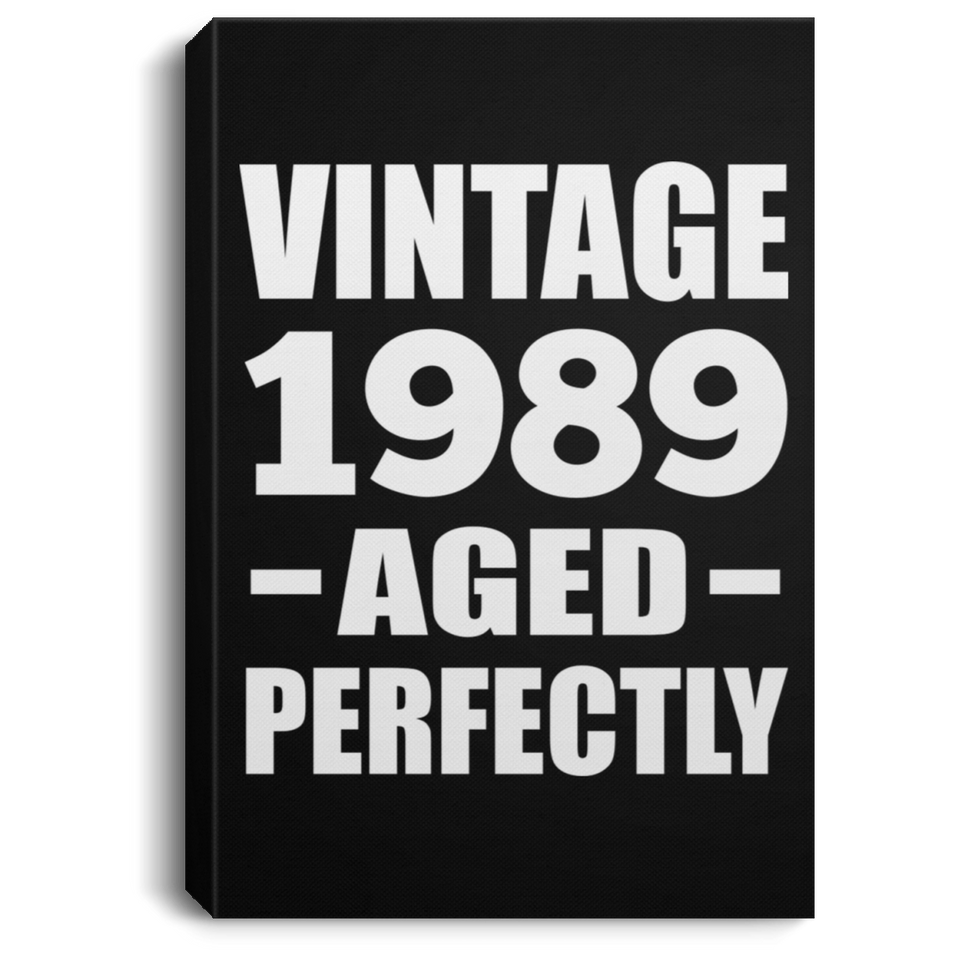 35th Birthday Vintage 1989 Aged Perfectly - Canvas Portrait