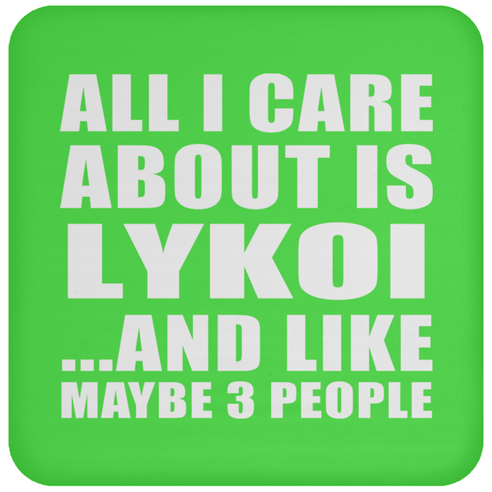 All I Care About Is Lykoi - Drink Coaster